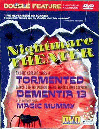 TORMENTED + DEMENTIA 13